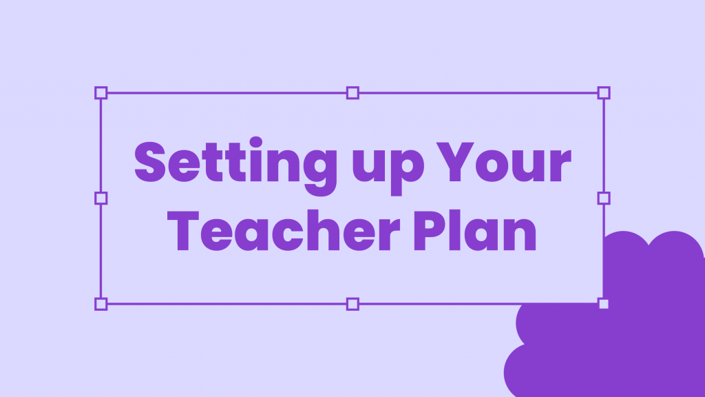 Setting up Your Teacher Plan