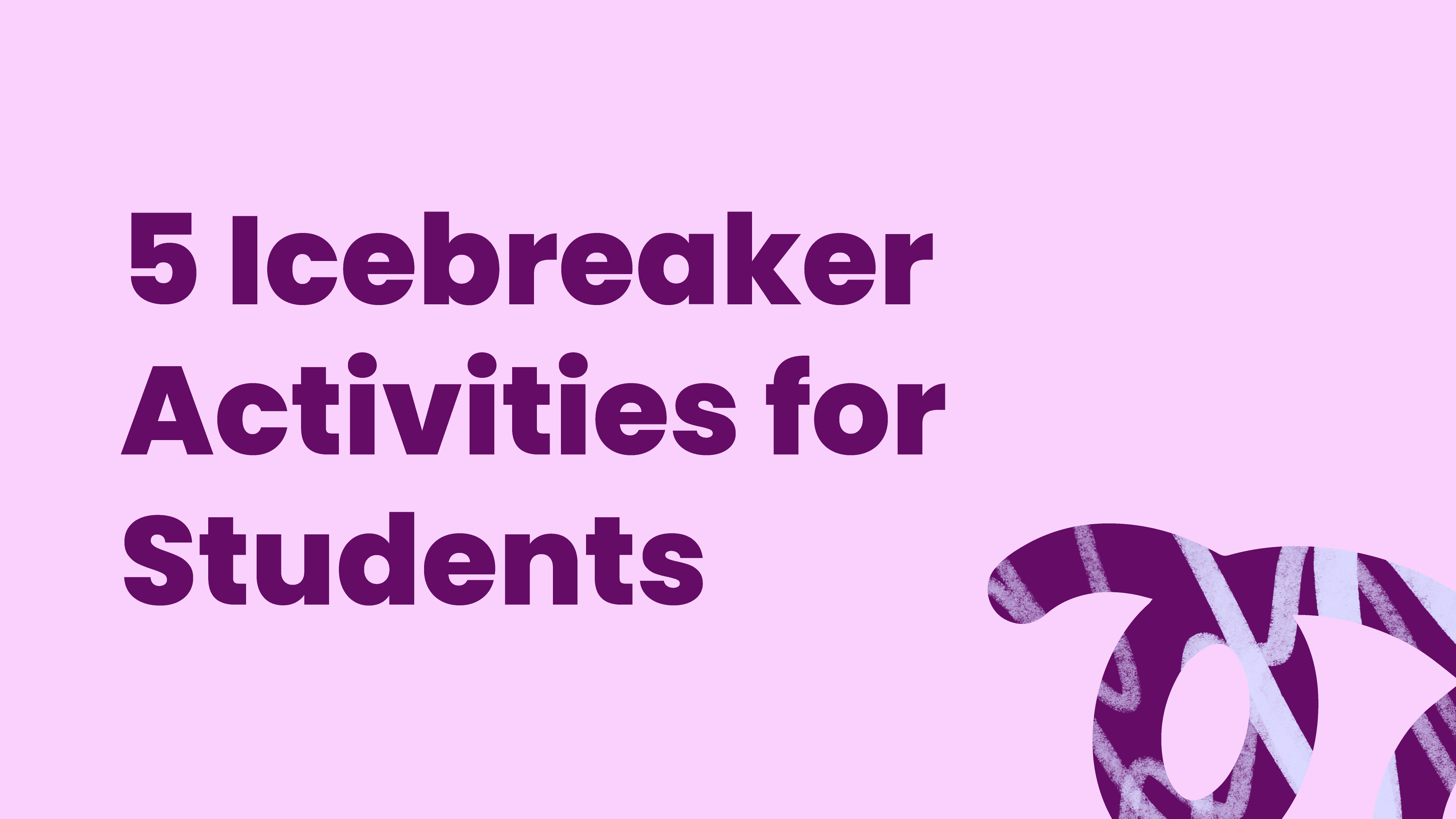 5 ice breaker activities for students - Kami